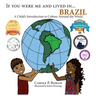 If You Were Me and Lived in... Brazil: A Child's Introduction to Culture Around the World