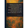 Annals of the Early Caliphate From the Death of Mahomet to the Omeyyad and Abbaside Dynasties A.H. XI-LXI (A.D. 632-680) From Original Sources