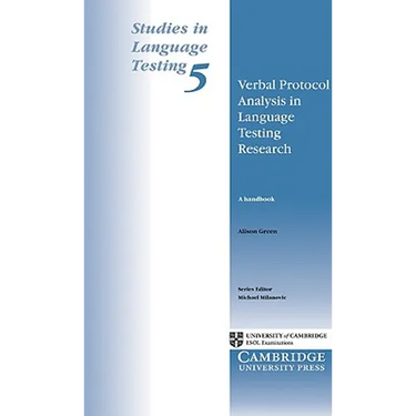 Verbal Protocol Analysis in Language Testing Research: A Handbook