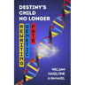 Destiny's Child No Longer: Rewriting Genetic Fate