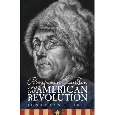 Benjamin Franklin and the American Revolution