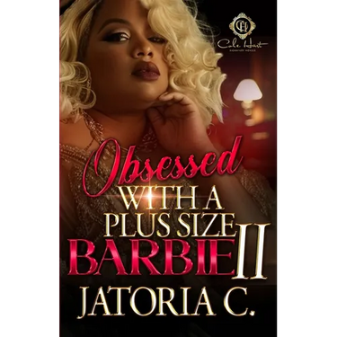 Obsessed With A Plus Size Barbie 2: An African American Romance