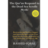 The Qur'an Respond to the Dead Sea Scrolls Myth: Restructuring Seven Sleepers of the Cave and the Last Supper Milieu. Based on the study presented at
