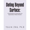 Dating Beyond Surface: A Self-Help Book for Demisexuality and Sapiosexuality in Modern Romance