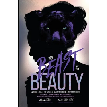 The Beast in the Beauty: An Inside Look At The World Of Beauty From Challenges To Success