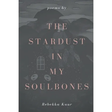 The stardust in my soulbones