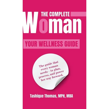 The Complete Woman: Your Wellness Guide