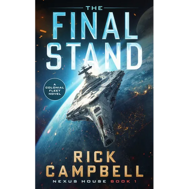 The Final Stand: A Colonial Fleet Novel