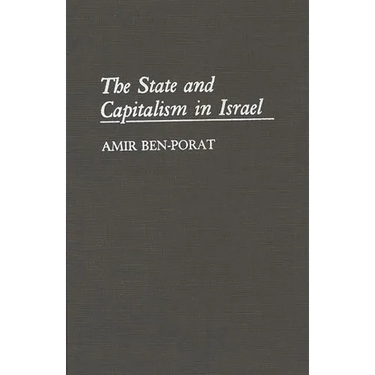 The State and Capitalism in Israel