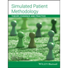 Simulated Patient Methodology: Theory, Evidence and Practice