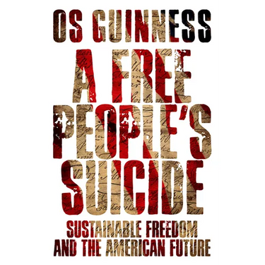 A Free People's Suicide: Sustainable Freedom and the American Future