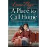 A Place to Call Home: Utterly heart-wrenching and uplifting historical fiction