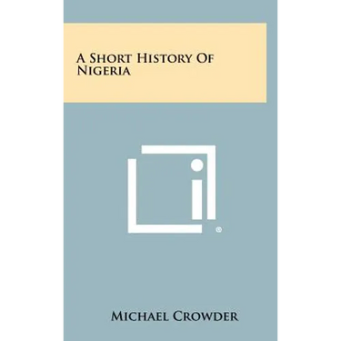 A Short History Of Nigeria