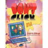 Don't Click It!