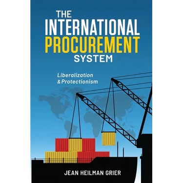 The International Procurement System: Liberaization and Protectionism