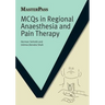 MCQs in Regional Anaesthesia and Pain Therapy