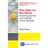 Five Eyes On the Fence: Protecting the Five Core Capitals of Your Business
