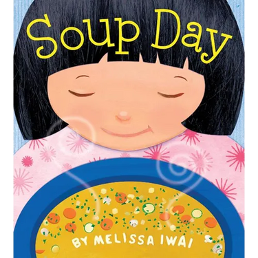Soup Day: A Picture Book