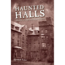 Haunted Halls: Ghostlore of American College Campuses