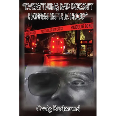 "Everything Bad Doesn't Happen In The Hood"