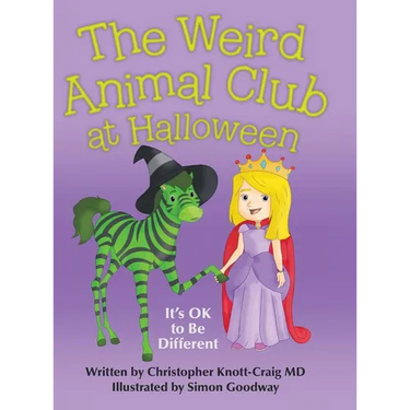 The Weird Animal Club at Halloween: It'S Ok to Be Different