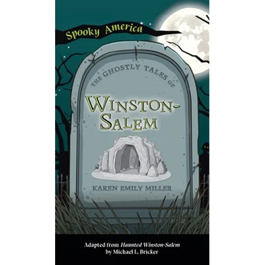 Ghostly Tales of Winston-Salem