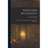 Northern Mythology: North German and Netherlandish Popular Traditions and Superstitions