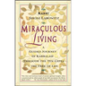 Miraculous Living: A Guided Journey in Kabbalah Through the Ten Gates of the Tree of Life