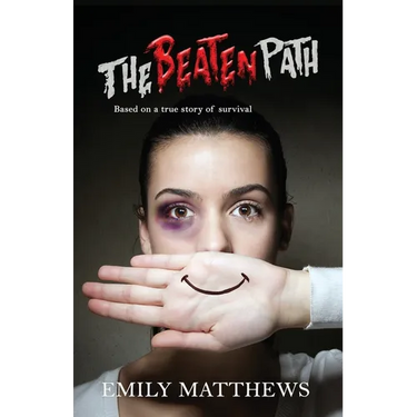 The Beaten Path: Based on a true story of survival