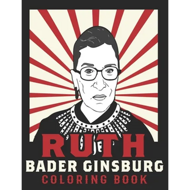 Ruth Bader Ginsburg Coloring Book: American Iconic Women RBG Coloring Book