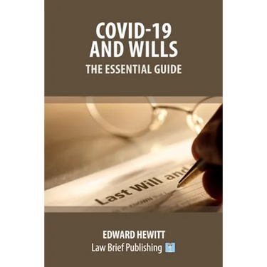 Covid-19 and Wills - The Essential Guide