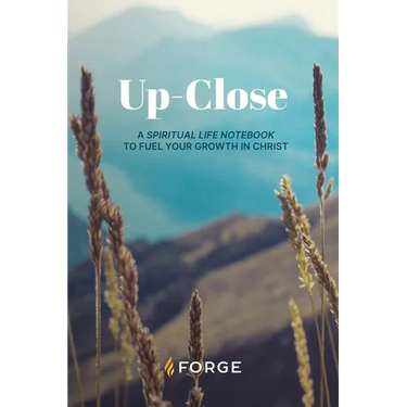 Up-Close: A Spiritual Life Notebook to Fuel Your Growth in Christ