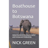 Boathouse to Botswana: Adventures in the luxury safari and restaurant industries