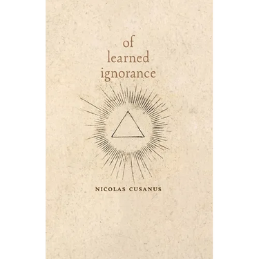 Of Learned Ignorance