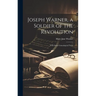 Joseph Warner, a Soldier of the Revolution; With Some Genealogical Notes
