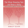 The Silver Drawing Test and Draw a Story: Assessing Depression, Aggression, and Cognitive Skills