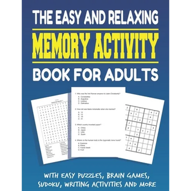 The Easy and Relaxing Memory Activity Book for Adults With Easy Puzzles, Brain Games, Sudoku, Writing Activities And More: Funny Easy and Relaxing Mem