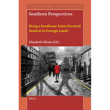Southern Perspectives: Being a Southeast Asian Doctoral Student in Foreign Lands