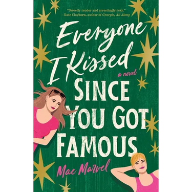 Everyone I Kissed Since You Got Famous