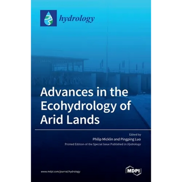 Advances in the Ecohydrology of Arid Lands