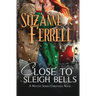 Close To Sleigh Bells: A Westen Series Christmas Novel