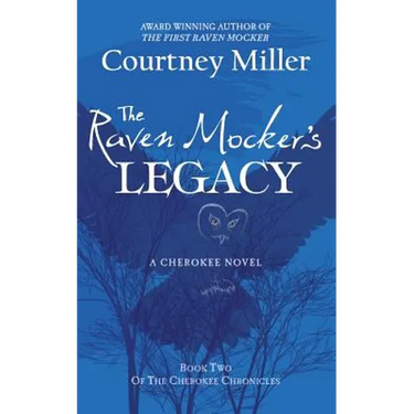 The Raven Mocker's Legacy: Book 2: The Cherokee Chronicles