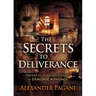 The Secrets to Deliverance: Defeat the Toughest Cases of Demonic Bondage