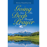 Going into the Deep Through Prayer