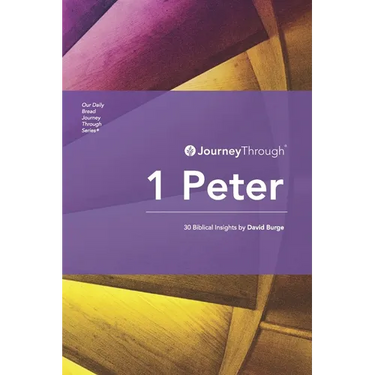 Journey Through 1 Peter: 30 Biblical Insights by David Burge