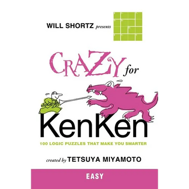 Will Shortz Presents Crazy for KenKen Easy