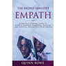 The Highly Sensitive Empath: A Practical Survival Guide To Achieve Complete Emotional, Physical, And Spiritual Healing For Every Person