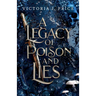 A Legacy of Poison and Lies