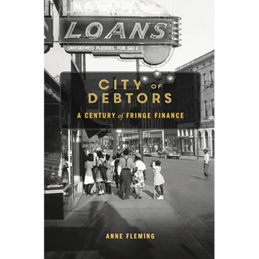 City of Debtors: A Century of Fringe Finance