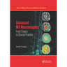 Advanced MR Neuroimaging: From Theory to Clinical Practice